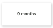 9 months